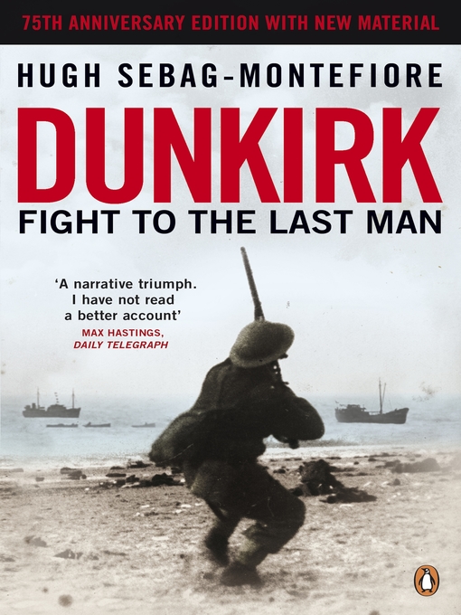 Title details for Dunkirk by Hugh Sebag-Montefiore - Available